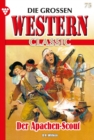 Der Apachen-Scout : Die groen Western Classic 75 - Western - eBook
