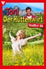 E-Book 151-160 : Toni der Huttenwirt Staffel 16 - Heimatroman - eBook