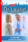 Ein stiller Held : Der neue Dr. Laurin 52 - Arztroman - eBook
