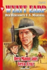 Der Mann aus Vera Cruz : Wyatt Earp 249 - Western - eBook