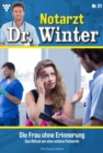 Die Frau ohne Erinnerung : Notarzt Dr. Winter 21 - Arztroman - eBook