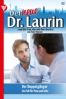 Der Doppelganger : Der neue Dr. Laurin 62 - Arztroman - eBook