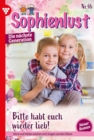 Bitte habt euch wieder lieb! : Sophienlust - Die nachste Generation 46 - Familienroman - eBook