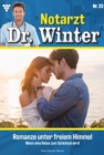 Romanze unter freiem Himmel : Notarzt Dr. Winter 23 - Arztroman - eBook