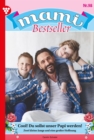 Cool! Du sollst unser Papi werden! : Mami Bestseller 98 - Familienroman - eBook