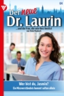 Wer bist du, Jasmin? : Der neue Dr. Laurin 64 - Arztroman - eBook