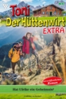 Hat Ulrike ein Geheimnis? : Toni der Huttenwirt Extra 47 - Heimatroman - eBook