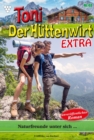 Naturfreunde unter sich... : Toni der Huttenwirt Extra 48 - Heimatroman - eBook