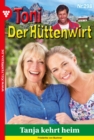 Tanja kehrt heim : Toni der Huttenwirt 298 - Heimatroman - eBook