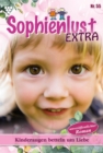 Kinderaugen betteln um Liebe : Sophienlust Extra 55 - Familienroman - eBook