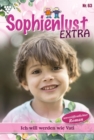 Ich will werden wie Vati : Sophienlust Extra 63 - Familienroman - eBook