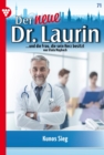 Kunos Sieg : Der neue Dr. Laurin 71 - Arztroman - eBook