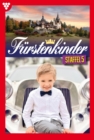 E-Book 41-50 : Furstenkinder Staffel 5 - Adelsroman - eBook