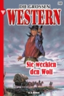 Sie weckten den Wolf : Die groen Western 315 - eBook