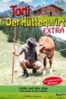 Liebe auf der Alm : Toni der Huttenwirt Extra 64 - Heimatroman - eBook