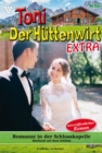 Romanze in der Schlosskapelle : Toni der Huttenwirt Extra 66 - Heimatroman - eBook