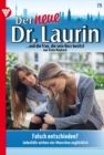 Falsch entschieden? : Der neue Dr. Laurin 79 - Arztroman - eBook