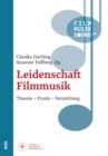 Leidenschaft Filmmusik : Theorie - Praxis - Vermittlung - eBook