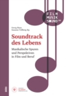 Soundtrack des Lebens : Musikalische Spuren und Perspektiven in Film und Beruf - eBook