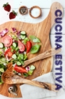 Cucina Estiva : 600 ricette estive per il periodo migliore dell'anno (Partito Cucina) - eBook