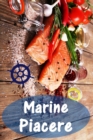 Marine Piacere : 200 deliziose ricette con salmone e frutti di mare (Pesce e Frutti di Mare Cucina) - eBook