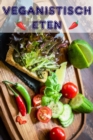 Veganistisch Eten : 100 heerlijke veganistische recepten (Vegan Keuken) - eBook