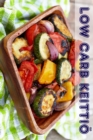 Low Carb Keittio : 100 herkullinen vahahiilihydraattista resepteja (Low Carb Diet) - eBook