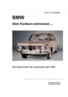 BMW - Dem Konkurs entronnen ... : Die Geschichte der Automarke seit 1960 - eBook