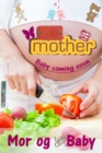 Mor og Baby : Alt om graviditet, fodsel og baby sovn! - eBook