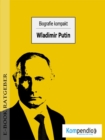 Biografie kompakt: Wladimir Putin - eBook
