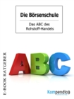 Das ABC des Rohstoff-Handels (Die Borsenschule) - eBook