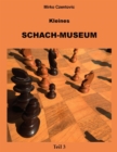 Kleines Schach-Museum : Eine neue Systematik und Nomenklatur der Mattbilder - eBook