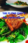 THE FLYING CHEFS Das Junikochbuch : 10 raffinierte exklusive Rezepte vom Flitterwochenkoch von Prinz William und Kate - eBook