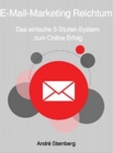 E-Mail-Marketing Reichtum : Das einfache 3-Stufen-System zum Online-Erfolg - eBook