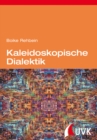 Kaleidoskopische Dialektik : Kritische Theorie nach dem Aufstieg des globalen Sudens - eBook