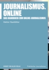 Journalismus.online : Das Handbuch zum Online-Journalismus - eBook