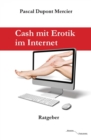 Cash mit Erotik im Internet - eBook