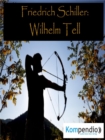 Wilhelm Tell : von Friedrich Schiller - eBook