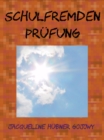 Schulfremdenprufung in Deutschland : auch schulfrei sind alle staatlichen Abschlusse moglich - eBook