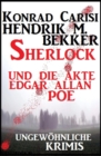 Sherlock und die Akte Edgar Allan Poe: Ungewohnliche Krimis - eBook