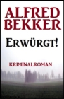 Erwurgt! Kriminalroman - eBook