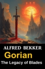 Gorian - The Legacy of Blades - eBook