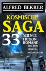 Kosmische Saga - 33 Science Fiction Romane aus dem Bekker-Multiversum auf 4000 Seiten - eBook