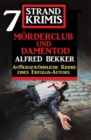 Morderclub und Damentod: 7 Strand Krimis - eBook