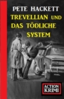 Trevellian und das todliche System: Action Krimi - eBook