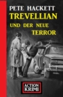 Trevellian und der neue Terror: Action Krimi - eBook