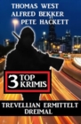 Trevellian ermittelt dreimal: 3 Top Krimis - eBook