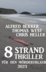 8 Strand Thriller fur den Morderurlaub 2023 - eBook