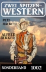 Zwei Spitzenwestern Sonderband 1002 - eBook