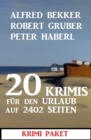 20 Krimis fur den Urlaub auf 2402 Seiten: Krimi Paket - eBook